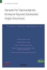 Seçkin Denizde Yük Taşımacılığında Konteyner Kaynaklı Zararlardan Doğan Sorumluluk 2. Baskı - Buğracan Bican Seçkin Yayınları