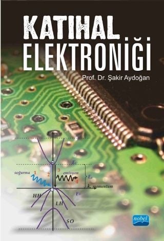 Nobel Katıhal Elektroniği - Şakir Aydoğan Nobel Akademi Yayınları