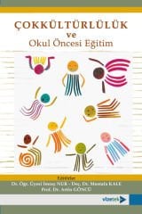 Vizetek Çokkültürlülük ve Okul Öncesi Eğitim - Artin Göncü, İmray Nur, Mustafa Kale Vizetek Yayıncılık