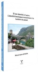 Umuttepe D’une identité à l’autre, L’identité bosniaque musulmane à la lumière du passé - Bülend Aydın Ertekin Umuttepe Yayınları