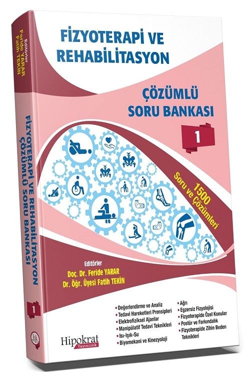 Hipokrat Fizyoterapi ve Rehabilitasyon Çözümlü Soru Bankası Cilt-1 - Feride Yarar, Fatih Tekin Hipokrat Kitabevi