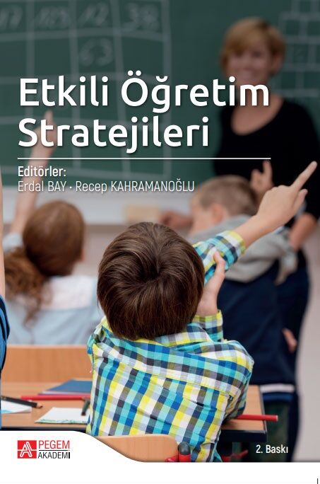 Pegem Etkili Öğretim Stratejileri 2. Baskı - Erdal Bay, Recep Kahramanoğlu Pegem Akademi Yayınları