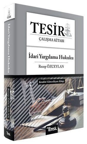 Temsil Tesir İdari Yargılama Hukuku Konu Anlatımı Çalışma Kitabı - Recep Özceylan Temsil Kitap Yayınları