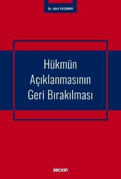 Seçkin Hükmün Açıklanmasının Geri Bırakılması - Akif Yıldırım Seçkin Yayınları