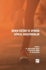 Gazi Kitabevi Beden Eğitimi ve Sporda Güncel Araştırmalar - Duygu Sevinç Yılmaz, Cemalettin Budak, Mergül Çolak Gazi Kitabevi