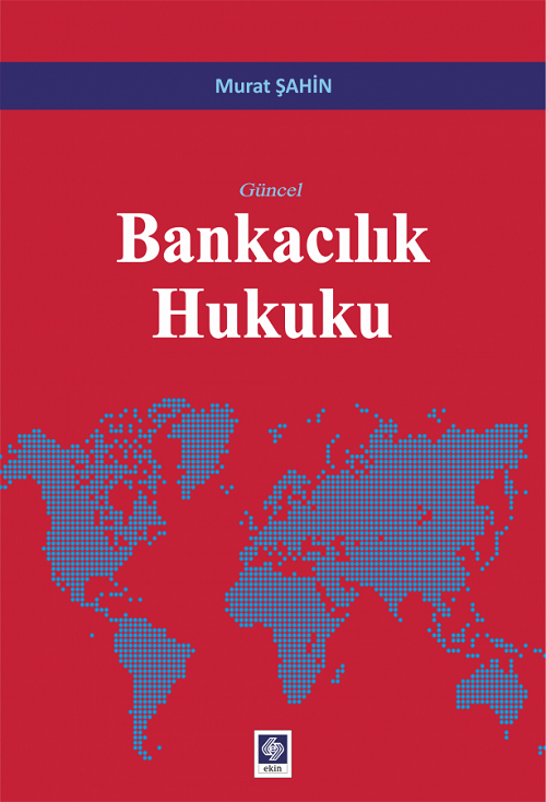 Ekin Bankacılık Hukuku - Murat Şahin Ekin Yayınları