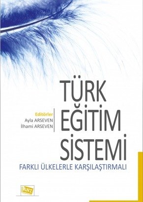 Anı Yayıncılık Türk Eğitim Sistemi Farklı Ülkelerle Karşılaştırmalı - Ayla Arseven, İlhami Arseven Anı Yayıncılık