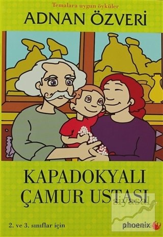 Kapadokyalı Çamur Ustası - Adnan Özveri Phoenix Yayınları