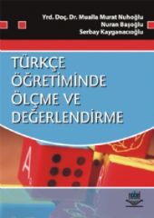 Nobel Türkçe Öğretiminde Ölçme ve Değerlendirme - Mualla Murat Nuhoğlu Nobel Akademi Yayınları