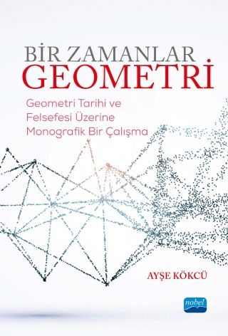 Nobel Bir Zamanlar Geometri - Ayşe Kökcü Nobel Akademi Yayınları