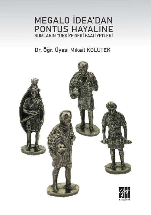 Gazi Kitabevi Megalo İdea'dan Cumhuriyet Tarihine Rumların Türkiye'deki Faaliyetleri - Mikail Kolutek Gazi Kitabevi