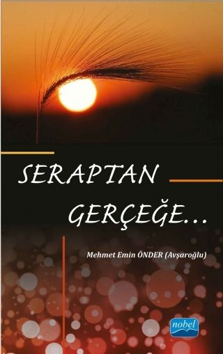 Nobel Seraptan Gerçeğe - Mehmet Emin Önder Nobel Akademi Yayınları