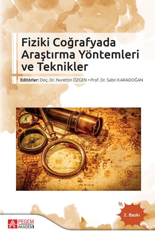 Pegem Fiziki Coğrafyada Araştırma Yöntemleri ve Teknikler 2. Baskı - Nurettin Özgen, Sabri Karadoğan Pegem Akademi Yayınları