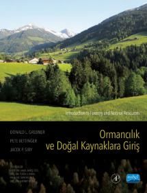 Nobel Ormancılık ve Doğal Kaynaklara Giriş - Donald L. Grebner, Pete Bettinger, Jacek P. Siry Nobel Akademi Yayınları