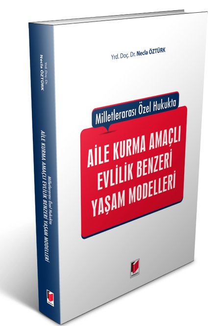 Adalet Aile Kurma Amaçlı Evlilik Benzeri Yaşam Modelleri - Necla Öztürk Adalet Yayınevi