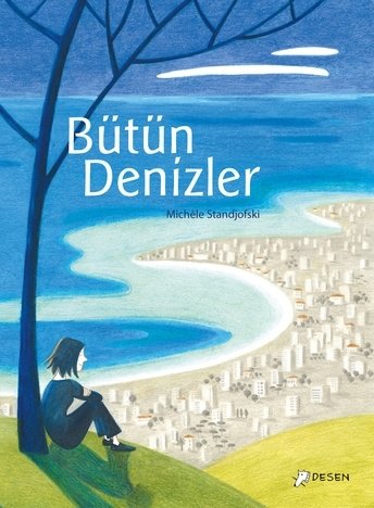 Bütün Denizler - Michele Standjofski Desen Yayınları