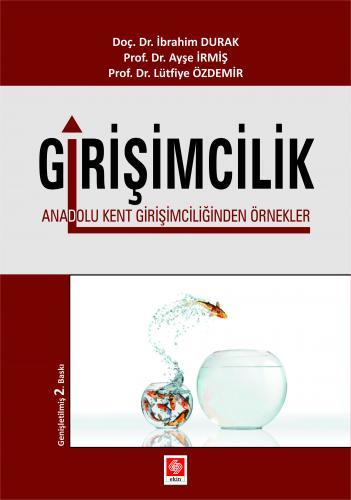 Ekin Girişimcilik - İbrahim Durak, Ayşe İrmiş, Lütfiye Özdemir Ekin Yayınları