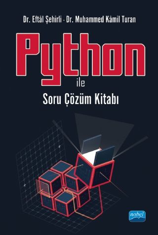 Nobel Python ile Soru Çözüm Kitabı - Eftal Şehirli, Muhammed Kamil Turan Nobel Akademi Yayınları