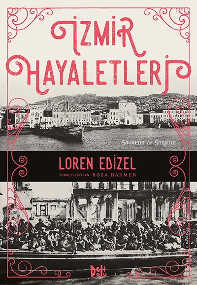 İzmir Hayaletleri - Loren Edizel Delidolu Yayınları