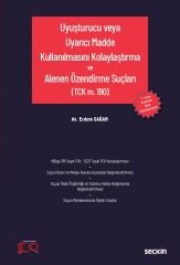 Seçkin Uyuşturucu veya Uyarıcı Madde Kullanılmasını Kolaylaştırma ve Alenen Özendirme Suçları - Erdem Sağar Seçkin Yayınları