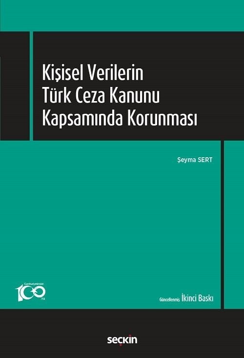 Seçkin Kişisel Verilerin Türk Ceza Kanunu Kapsamında Korunması 2. Baskı - Şeyma Sert Seçkin Yayınları