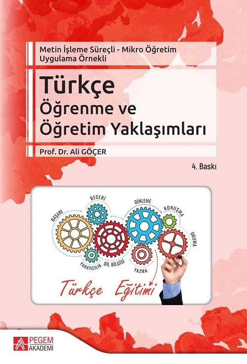 Pegem Türkçe Öğrenme ve Öğretim Yaklaşımları - Ali Göçer Pegem Akademi Yayıncılık