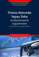 Seçkin Finans Alanında Yapay Zeka ve Ekonometrik Uygulamalar - Şeyma Çalışkan Çavdar, Alev Dilek Aydın ​Seçkin Yayınlar