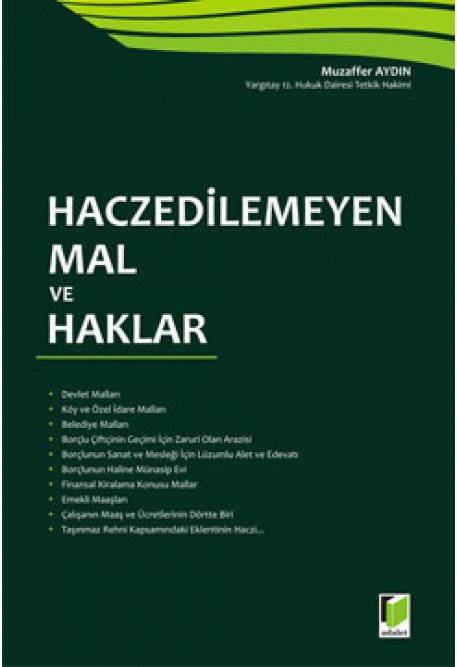 Adalet Haczedilemeyen Mal ve Haklar - Muzaffer Aydın Adalet Yayınevi