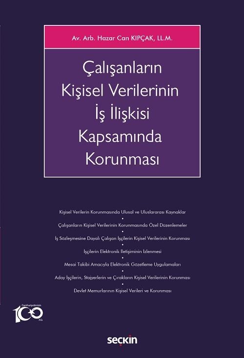 Seçkin Çalışanların Kişisel Verilerinin İş İlişkisi Kapsamında Korunması - Hazar Can Kıpçak Seçkin Yayınları