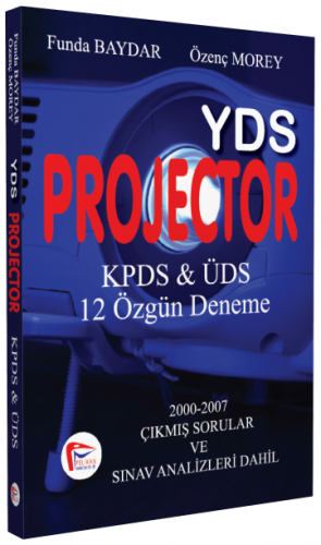 Pelikan YDS KPDS ÜDS Projector 12 Özgün Deneme - Funda Baydar, Özenç Morey Pelikan Yayınları