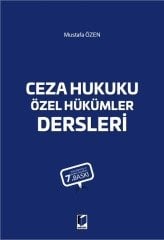 Adalet Ceza Hukuku Özel Hükümler Dersleri 7. Baskı - Mustafa Özen Adalet Yayınevi