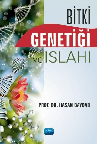 Nobel Bitki Genetiği ve Islahı - Hasan Baydar Nobel Akademi Yayınları