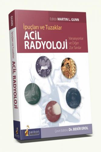 Pelikan Acil Radyoloji İpuçları ve Tuzaklar Pelikan Yayınları