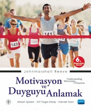 Nobel Motivasyon ve Duyguyu Anlamak - Johnmarshall Reever Nobel Akademi Yayınları