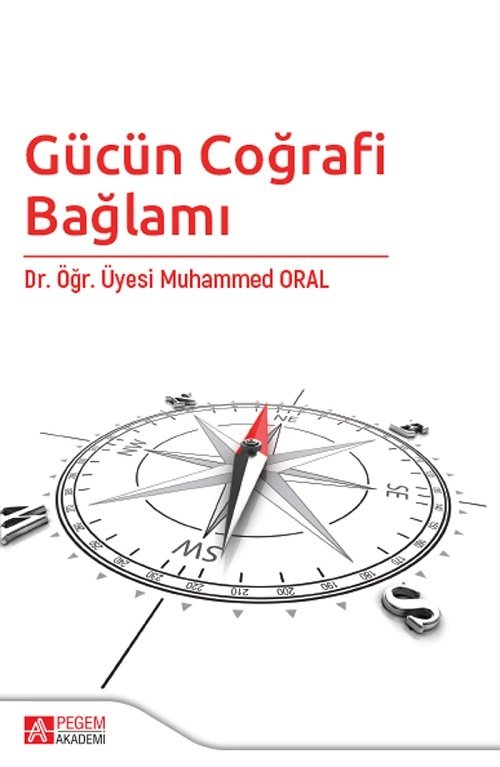 Pegem Gücün Coğrafi Bağlamı - Muhammed Oral Pegem Akademi Yayınları