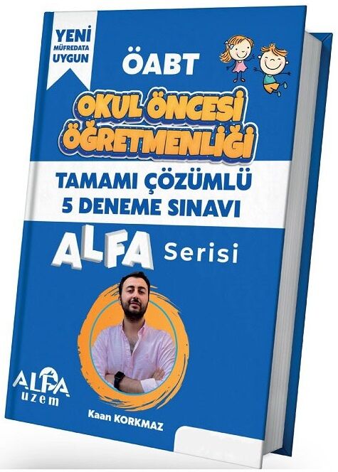 Alfa UZEM ÖABT Okul Öncesi Öğretmenliği 5 Deneme Çözümlü - Kaan Korkmaz Alfa UZEM