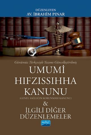 Nobel Umumi Hıfzıssıhha Kanunu - İbrahim Pınar Nobel Akademi Yayınları