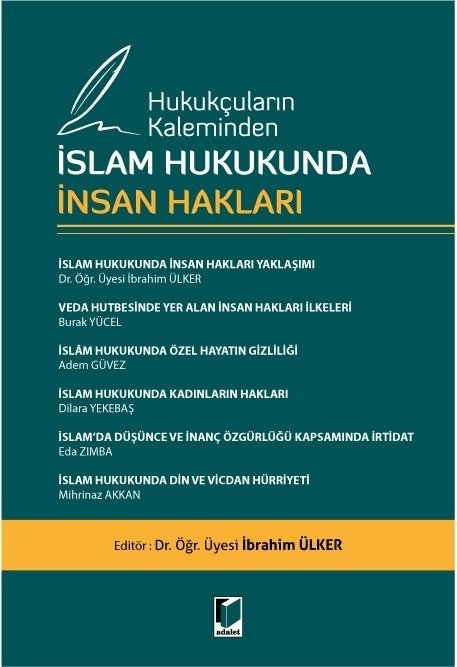 Adalet Hukukçuların Kaleminden İslam Hukukunda İnsan Hakları - İbrahim Ülker Adalet Yayınevi