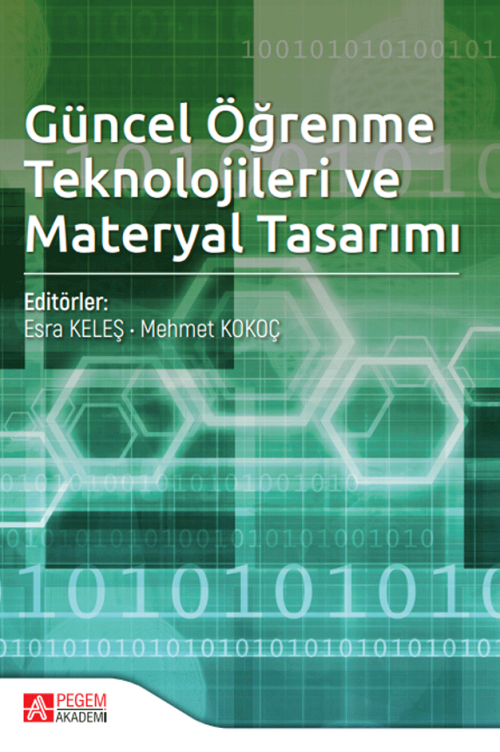 Pegem Güncel Öğrenme Teknolojileri ve Materyal Tasarımı - Esra Keleş, Mehmet Kokoç Pegem Akademi Yayınları