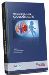 Hipokrat Asistan Hekimler için Çocuk Ürolojisi - İbrahim Karabulut, Hasan Deliağa Hipokrat Kitabevi