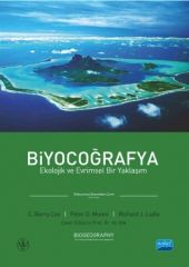 Nobel Biyocoğrafya Ekolojik ve Evrimsel Bir Yaklaşım - C. Barry Cox, Peter D. Moore Nobel Akademi Yayınları