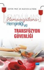 Nobel Hemovijilans Hemşireliği ve Transfüzyon Güvenliği - Mustafa Altındiş Nobel Akademi Yayınları