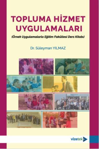 Vizetek Topluma Hizmet Uygulamaları - Süleyman Yılmaz Vizetek Yayıncılık