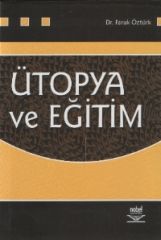 Nobel Ütopya ve Eğitim - Faruk Öztürk Nobel Akademi Yayınları