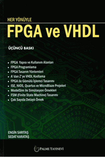 Palme Her Yönüyle FPGA ve VHDL - Engin Sarıtaş, Sedat Karataş Palme Akademik Yayınları