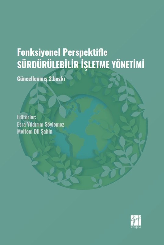 Gazi Kitabevi Fonksiyonel Perspektifle Sürdürülebilir İşletme Yönetimi - Esra Yıldırım Söylemez, Meltem Dil Şahin Gazi Kitabevi