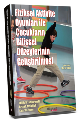 Hipokrat Fiziksel Aktivite Oyunları ile Çocukların Bilişsel Düzeylerinin Gelişmesi - Murat Tekin Hipokrat Kitabevi