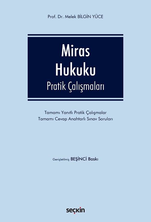 Seçkin Miras Hukuku Pratik Çalışmaları 5. Baskı - Melek Bilgin Yüce Seçkin Yayınları