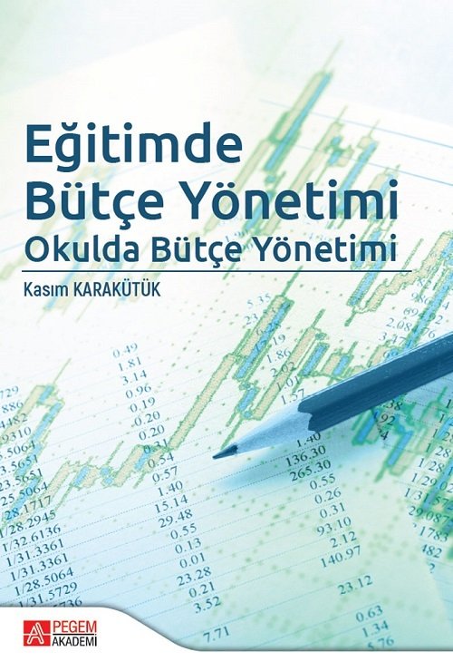 Pegem Eğitimde Bütçe Yönetimi - Kasım Karakütük Pegem Akademi Yayınları