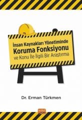 Nobel İnsan Kaynakları Yönetiminde Koruma Fonksiyonu ve Konu İle İlgili Bir Araştırma - Erman Türkmen Nobel Bilimsel Eserler